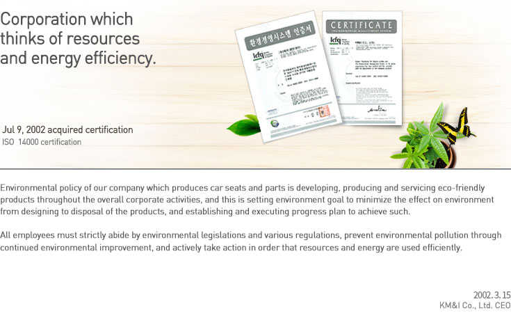 Corporation which thinks of resources and energy efficiency.