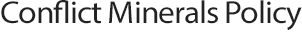 Conflict Minerals Policy